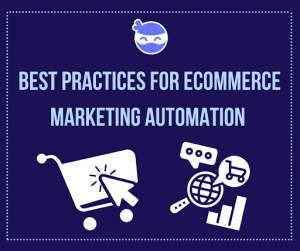 Best Practices for eCommerce Marketing Automation